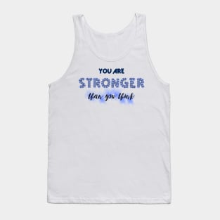 Inspirational Design: You are stronger than you think Tank Top